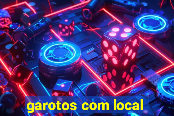 garotos com local